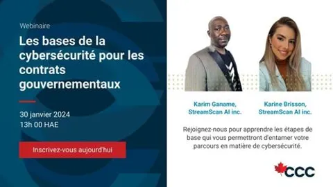 Webinaire Streamscan et Corporation commerciale canadienne (CCC)- Les bases de la cybersécurité pour les contrats gouvernementaux