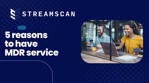 5 raisons pourquoi le service géré MDR doit faire partie de votre stratégie de cybersécurité