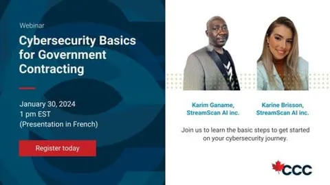 Streamscan and Canadian Commercial Corporation (CCC) Webinar- Cybersecurity basics for government contracts