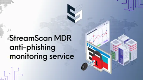 Le service de monitoring MDR anti-hameçonnage de StreamScan vous protège contre les risques d'hameçonnage